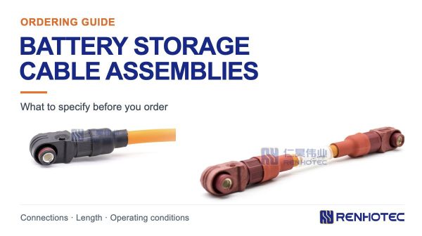 Renhotec single-ended and double-ended battery storage cable assemblies — ordering guide